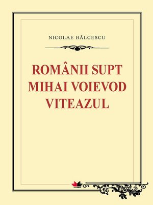 cover image of Românii supt Mihai Voievod Viteazul